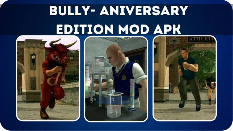 Bully- Aniversary Edition Mod Apk 2