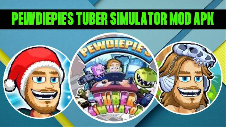 Pewdiepie's Tuber Simulator Mod Apk 1