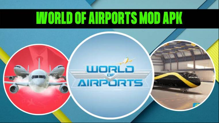 World Of Airports Mod Apk 1