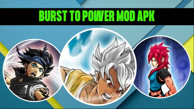 Burst To Power Mod Apk 1