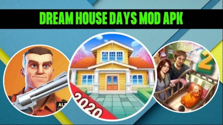 Dream House Days Mod Apk 1