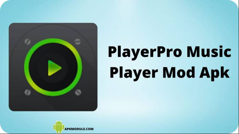 Playerpro Music Player Mod Apk