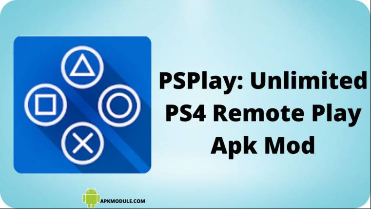 Psplay: Unlimited Ps4 Remote Play Apk Mod