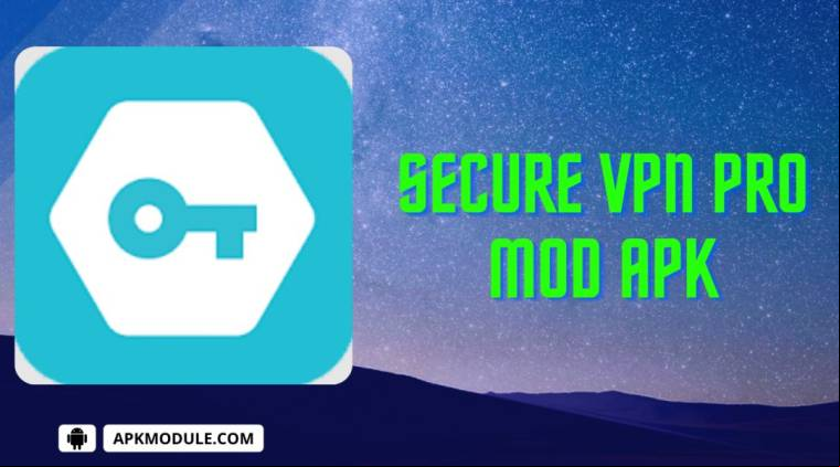 Secure Vpn Pro Mod Apk