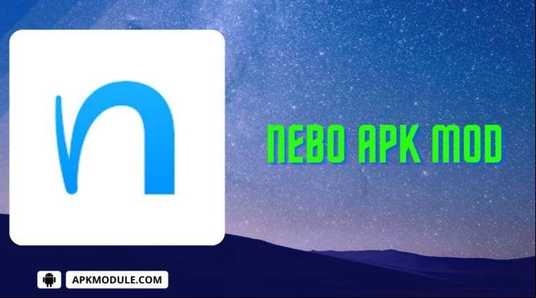 Nebo Apk Mod