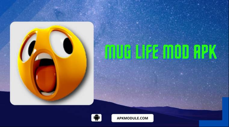 Mug Life Mod Apk