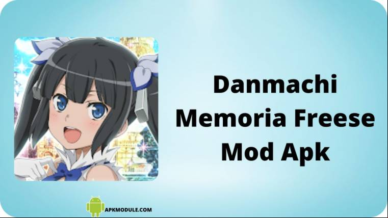 Danmachi Memoria Freese Mod Apk