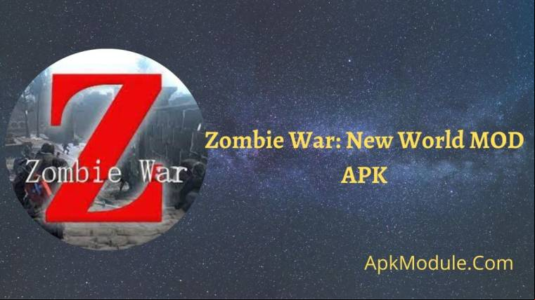 Zombie War New World MOD APK
